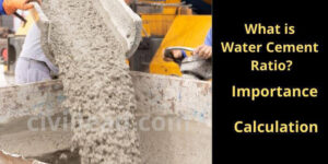 Water Cement Ratio - Definition, Importance, Calculation