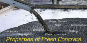 What are the Properties of Fresh Concrete?