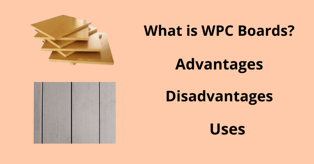 What is WPC Boards? Definition,Advantages,Disadvantages & Uses
