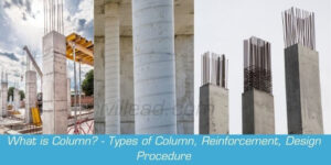 What is Column? Types of Column, Reinforcement, Design Procedure