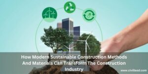 Modern Sustainable Construction Methods And Materials