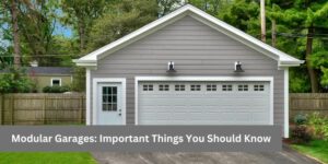 Modular Garages Important Things You Should Know